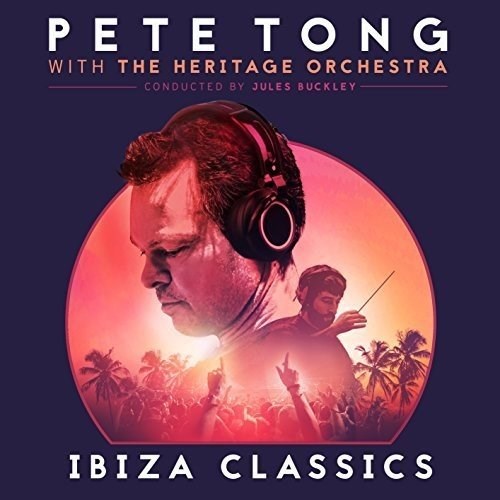 PETE TONG Classics (with The Heritage Orchestra conducted By